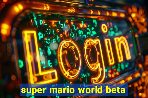 super mario world beta